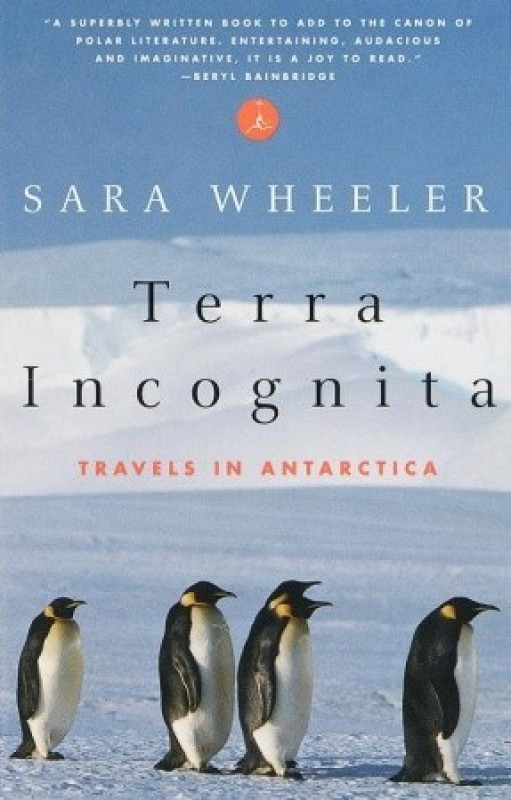 Revisiting Terra Incognita, Travels in Antarctica, with Sara Wheeler